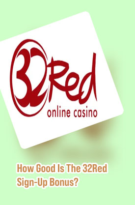 32 red casino sign up bonus